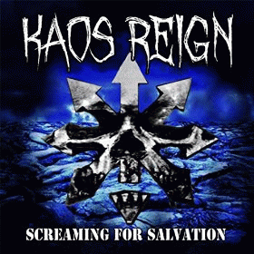 Kaos Reign : Screaming for Salvation